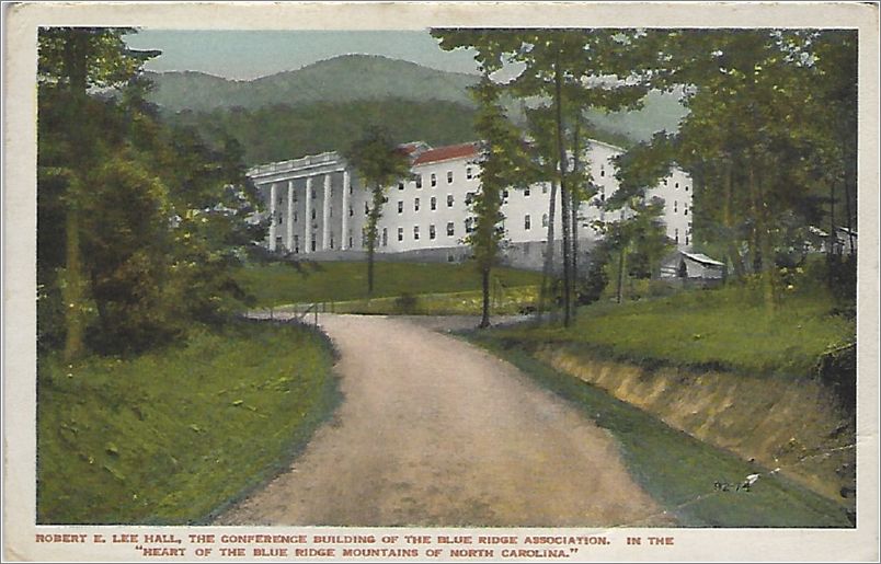 Robert E Lee, the conference buildings of the Blue Ridge Association. In the 