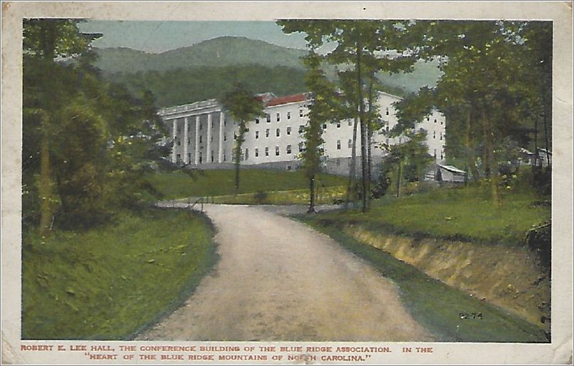 Robert E Lee, the conference buildings of the Blue Ridge Association. In the 