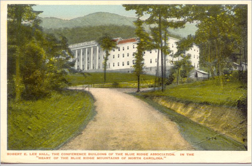 Robert E Lee, the conference buildings of the Blue Ridge Association. In the 