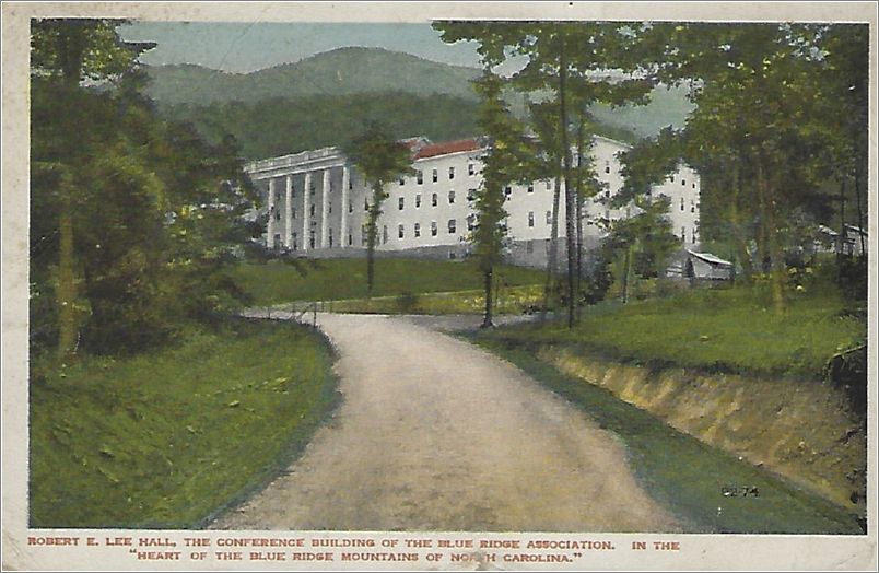 Robert E Lee, the conference buildings of the Blue Ridge Association. In the 