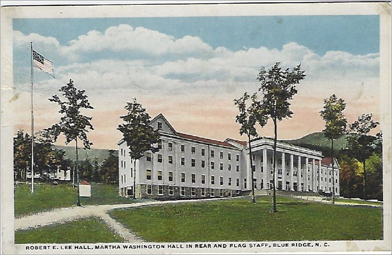 Robert E Lee Hall, Martha Washington Hall in rear and Flag Staff, Blue Ridge NC spc0b477c02-f